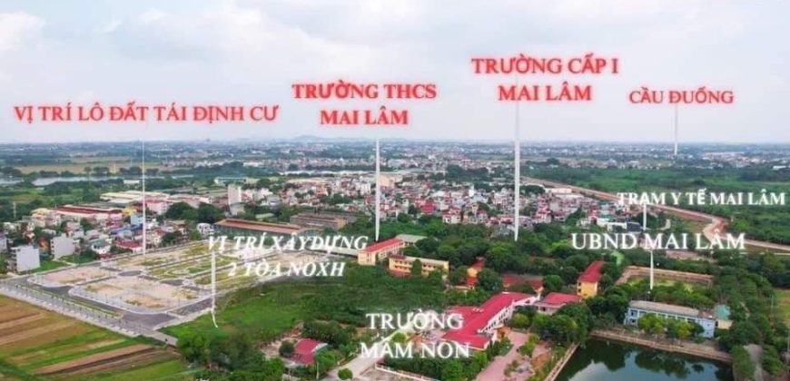 Bán lô đất tái định cư bộ công an Mai Hiên, Mai Lâm, Đông Anh mặt đường 20m, nhìn trường học